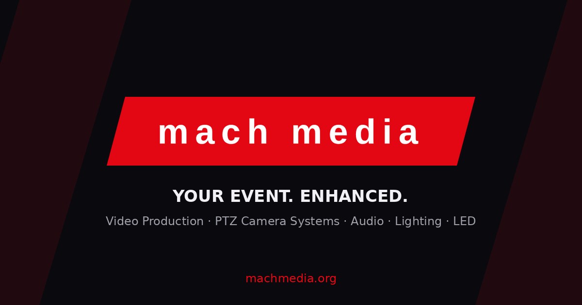 Mach Media — Live Event Production · Audio, Video & Lighting · Ventura ...
